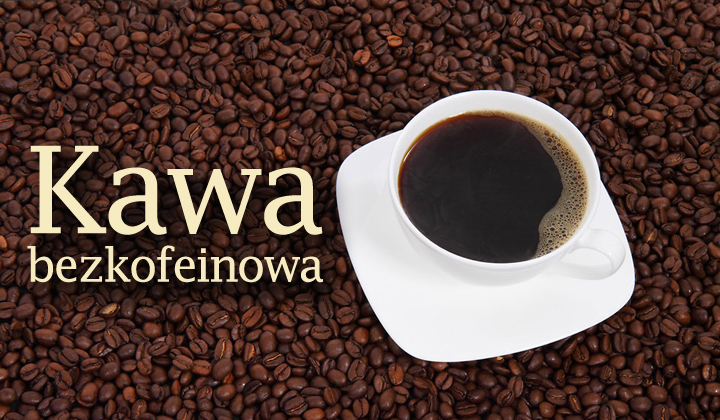 Kawa bezkofeinowa